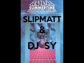 Slipmatt dj sy @ fantazia summertime 15th may 1992