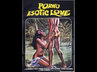 Porno esotic love (1980) joe damato