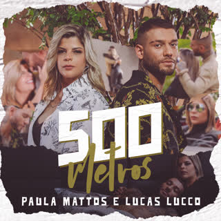 500 metros (participação especial de lucas lucco)