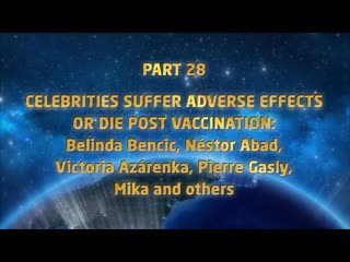 Celebrities suffer adverse effect or die post vaccination – part 28