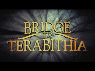 Bridge to terabithia (2007) trailer