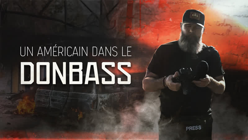 #documentaire 🎞 un américain dans le donbass