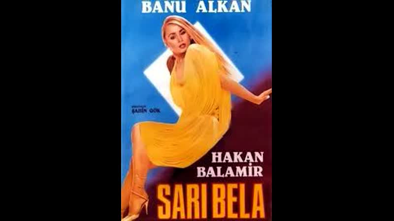 Sarı bela türk filmi banu alkan watch online 