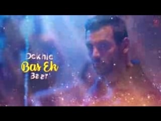 Dilbar lyrical satyameva jayate john abraham, nora fatehi,tanishk b, neha