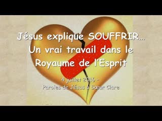 0874 jésus explique souffrir… un vrai travail dans le royaume de l’esprit ❤️ lettre damour de jésus