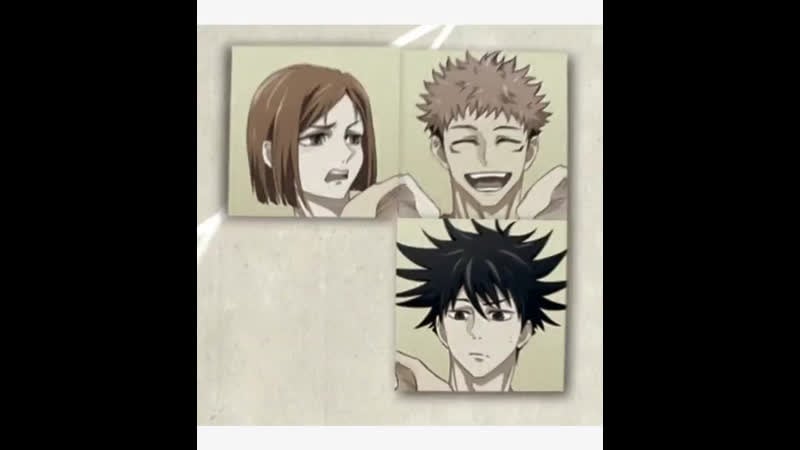 Yuji itadori x nobara kugisaki x megumi fushiguro edit;