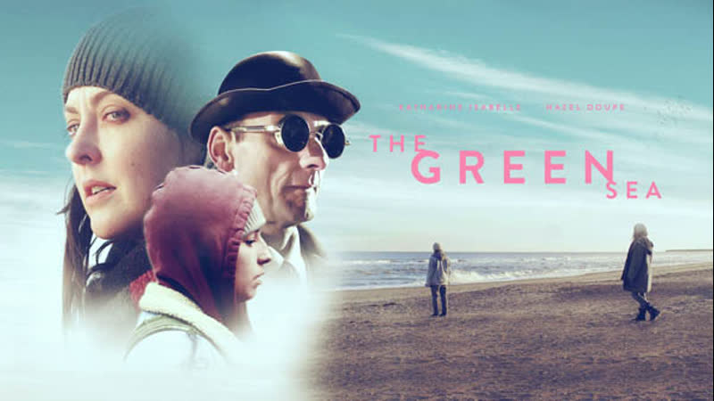 Зелёное море (2021) the green sea