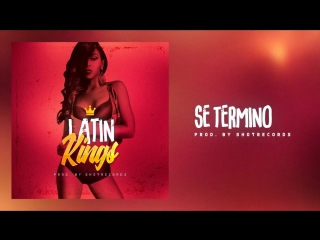 1 se termino latin kings reggaeton instrumental beat prod by