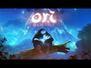 Игрострим ~играем в ori and the blind forest