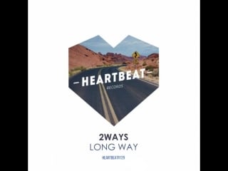 2ways long way (preview) [heartbeat records]