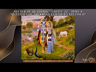 Nectar of devotion chapt 22 part 4 “qualities of sri krsna further explained” plus “ecstatic kirtan”