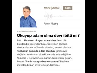 Faruk aksoy okuyup adam olma devri bitti mi 15 06 2019