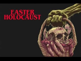 Пасхальный холокост (2020) easter holocaust