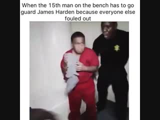 When the 15th man of the bench has to go guard james harden because everyone else fouled out