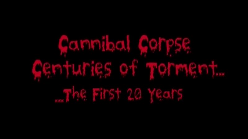 Cannibal corpse centuries of torment the first 20 years перевод voxsolus константин филонов