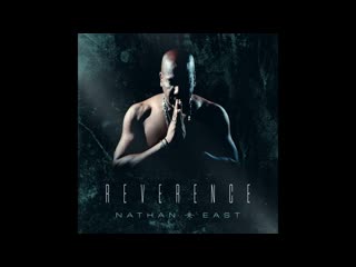 Nathan east reverence (2017)