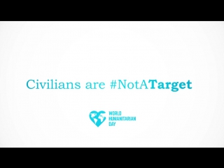 Civilians are #notatarget