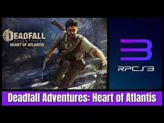 Deadfall adventures heart of atlantis [rpcs3 ps3 7gen]