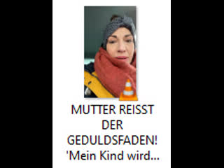 Mutter reisst der geduldsfaden! mein kind wird zur schule gehen ohne maske!