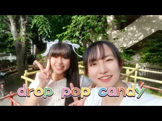 ~【jcが】drop pop candy踊ってみた【poppin shower】 niconico video sm38702058