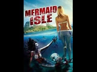 Американский фильм ужасов остров русалок / mermaid isle (2020 год)