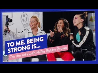 What is strong? on the sofa with millie bobby brown, chelcee grimes & liv cooke | #weplaystrong
