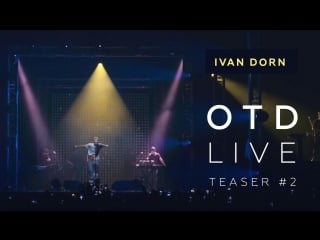 Ivan dorn otd live (teaser #2)