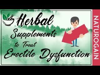 Treat erectile dysfunction naturally with effective herbal supplements