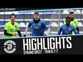 Highlights friendly dynamo brest trakai 2 2