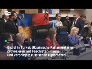 Gipfel in türkei ukrainische parlamentarier provozieren mit faschisten flagge und verprügeln russischen diplomaten