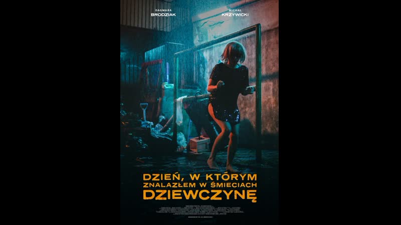 День, когда я нашёл девушку в мусорном баке (2021) dzien, w którym znalazlem w smieciach dziewczyne
