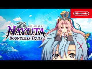 The legend of nayuta boundless trails story trailer nintendo switch