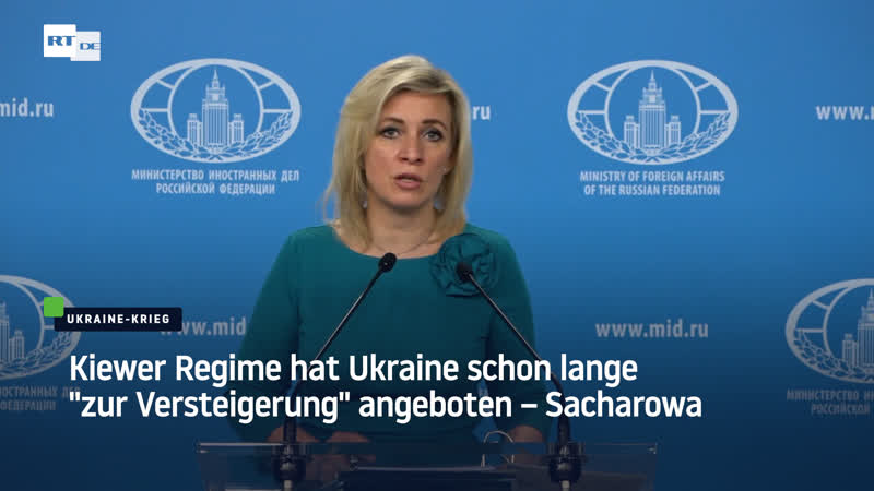 Kiewer regime hat ukraine schon lange "zur versteigerung" angeboten – sacharowa