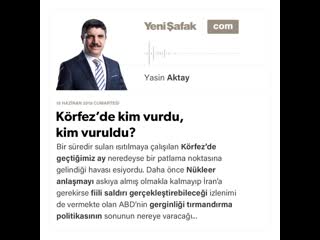 Yasin aktay körfez’de kim vurdu, kim vuruldu 15 06 2019