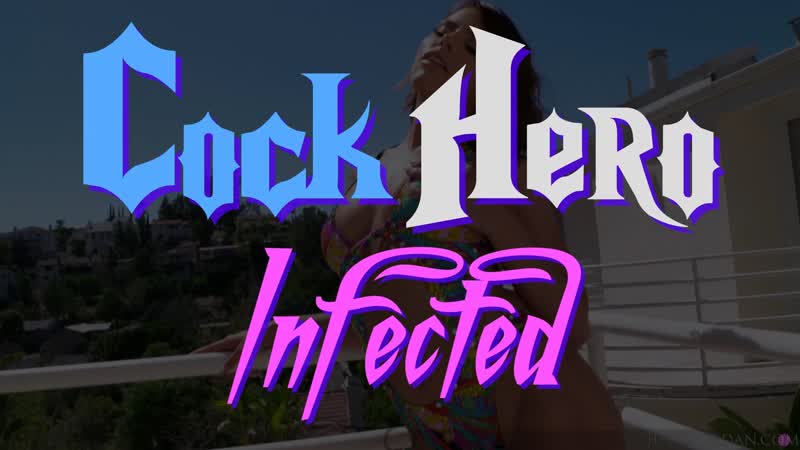 Cock hero infected