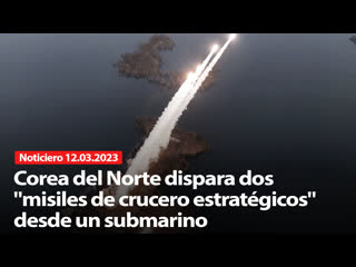 📡 corea del norte dispara dos "misiles de crucero estratégicos" desde un submarino noticiero rt 12/03/2023