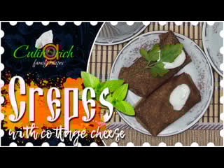 Crepes with cottage cheese the right recipe from «culinarich»