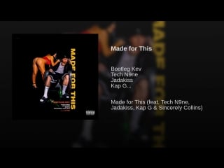 Bootleg kev made for this (feat tech n9ne, jadakiss, kap g & sincerely collins)