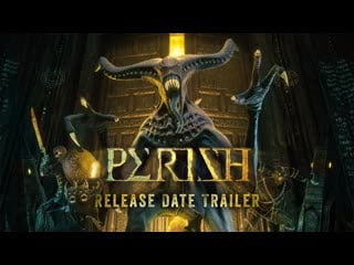 Perish ⧸⧸ release date trailer