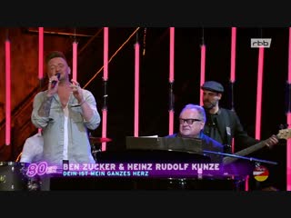 Ben zucker und heinz rudolf kunze «dein ist mein ganzes herz» (schlager, stars und 80er)