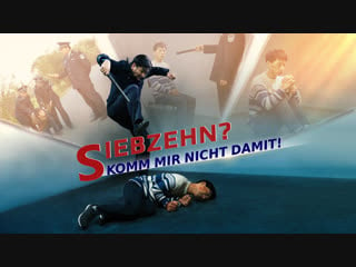 Christliche filme trailer „siebzehn? komm mir nicht damit!“ erlebnis der verfolgung jungen christen