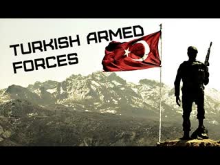 Türk silahlı kuvvetleri turkish armed forces