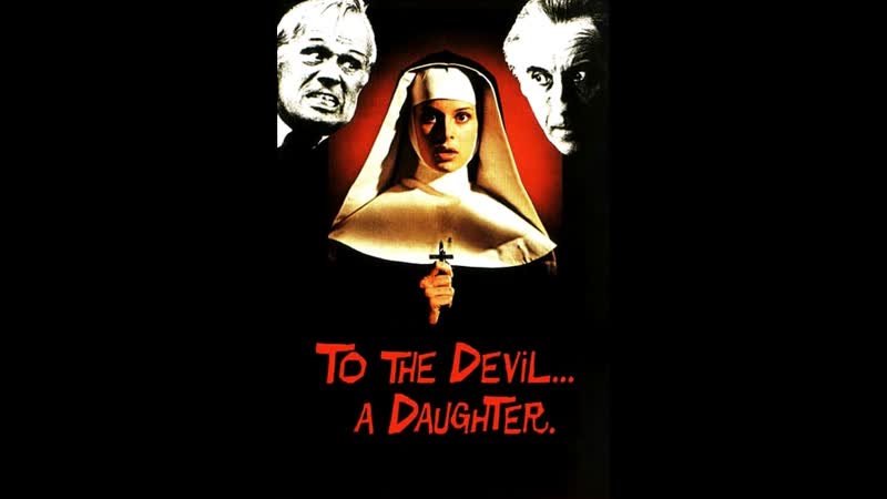 Дочь дьявола / to the devil a daughter 1976 1080p перевод сергей визгунов vhs