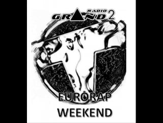 Radiogrand 2 euro rap weekend